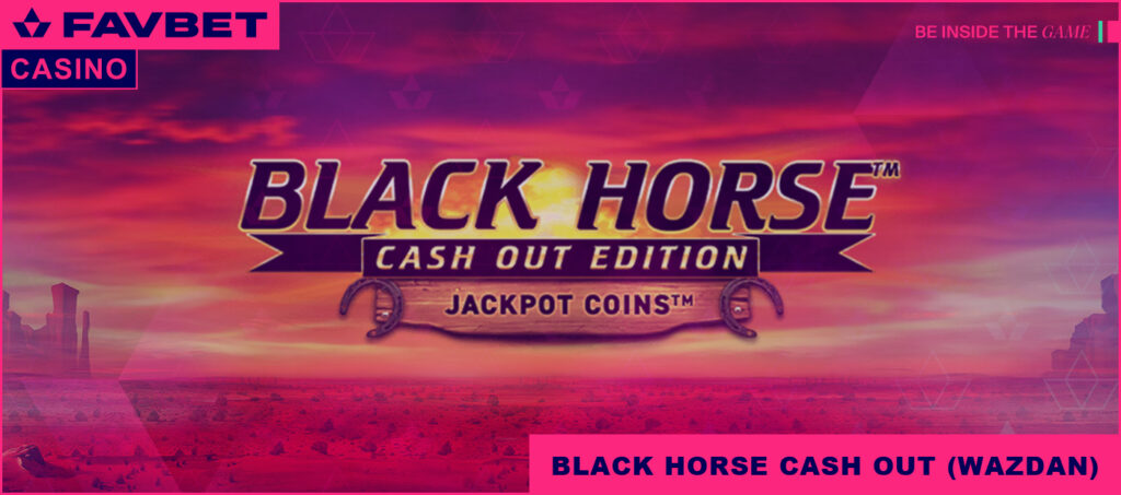 Black Horse Cash Out (Wazdan)